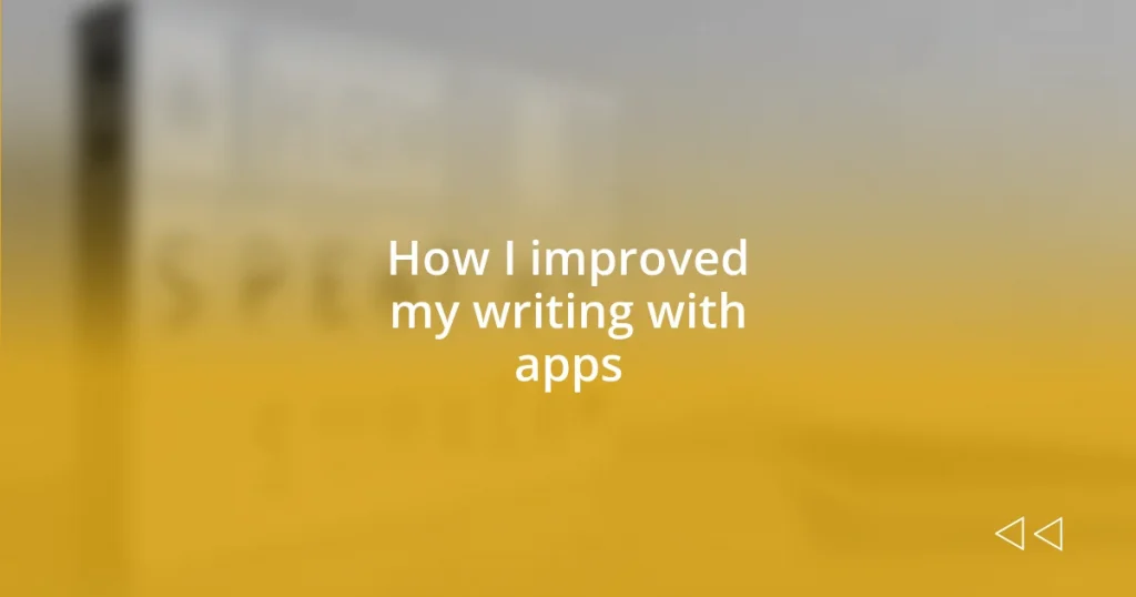 How I improved my writing with apps