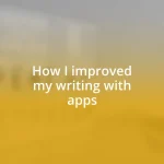 How I improved my writing with apps