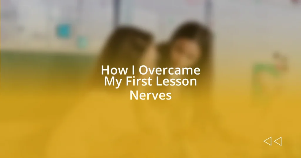 How I Overcame My First Lesson Nerves