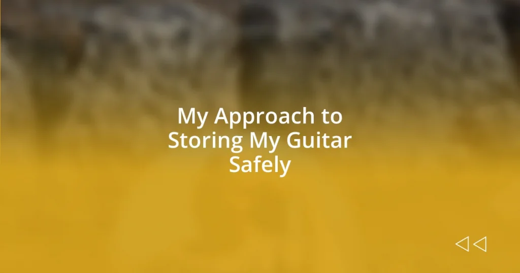 My Approach to Storing My Guitar Safely