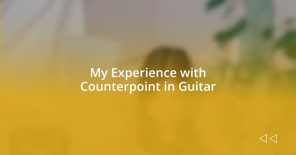 My Experience with Counterpoint in Guitar