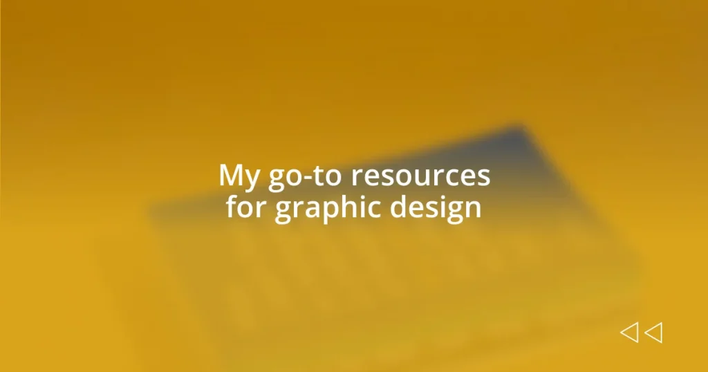 My go-to resources for graphic design