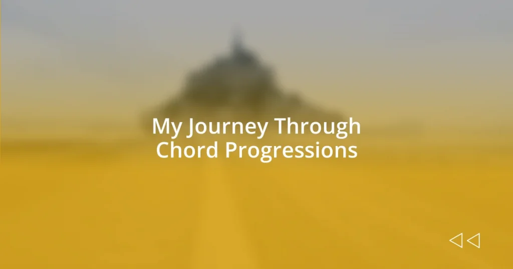 My Journey Through Chord Progressions