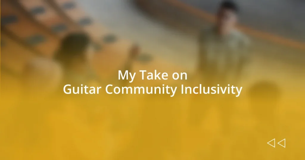 My Take on Guitar Community Inclusivity