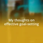 My thoughts on effective goal-setting