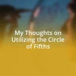 My Thoughts on Utilizing the Circle of Fifths