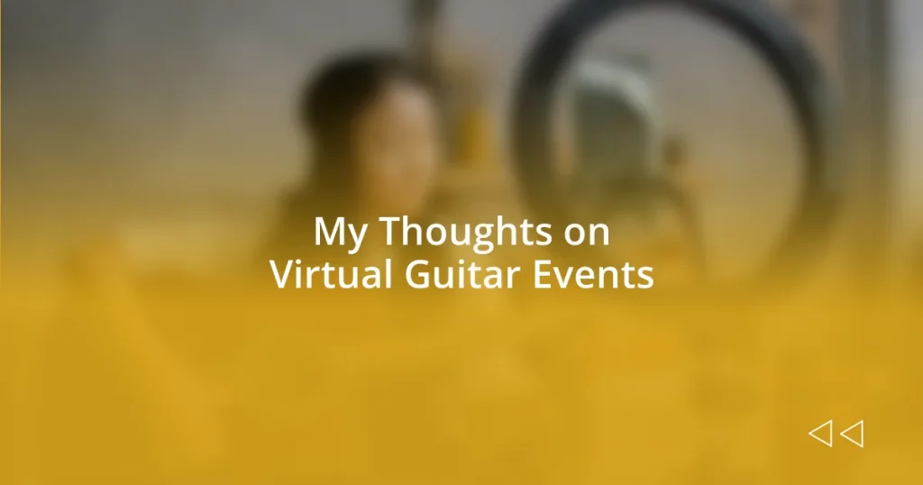 My Thoughts on Virtual Guitar Events