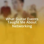 What Guitar Events Taught Me About Networking