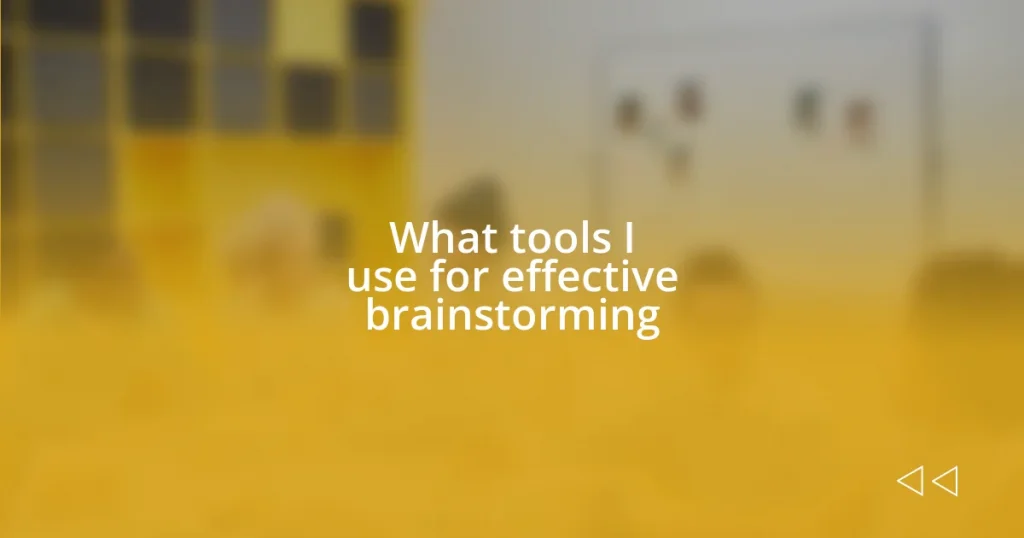 What tools I use for effective brainstorming