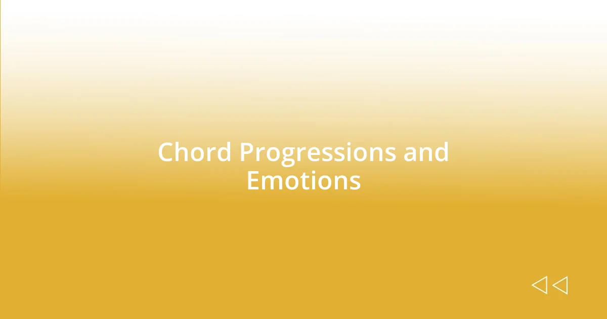 Chord Progressions and Emotions