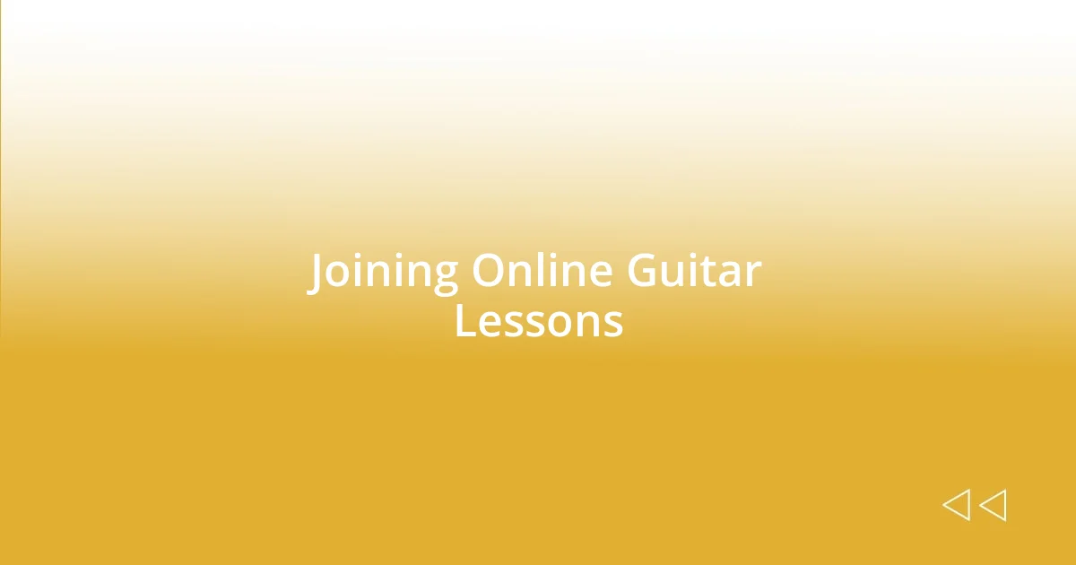 Joining Online Guitar Lessons