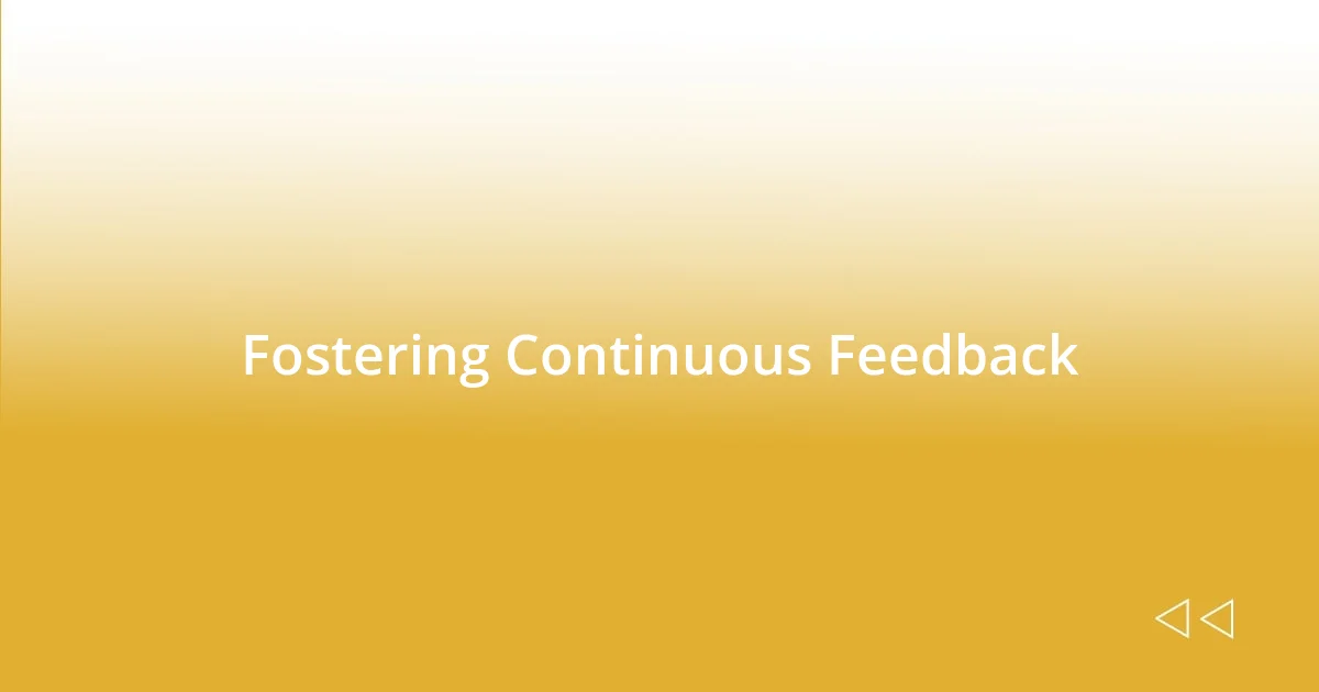 Fostering Continuous Feedback