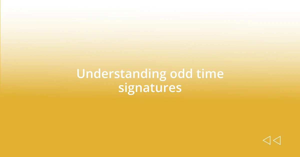 Understanding odd time signatures