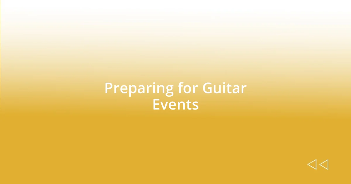 Preparing for Guitar Events