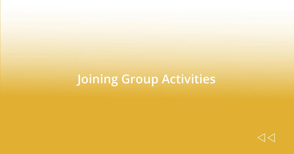 Joining Group Activities