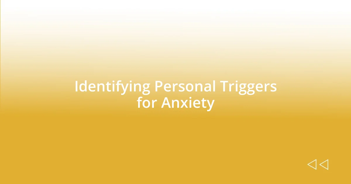 Identifying Personal Triggers for Anxiety