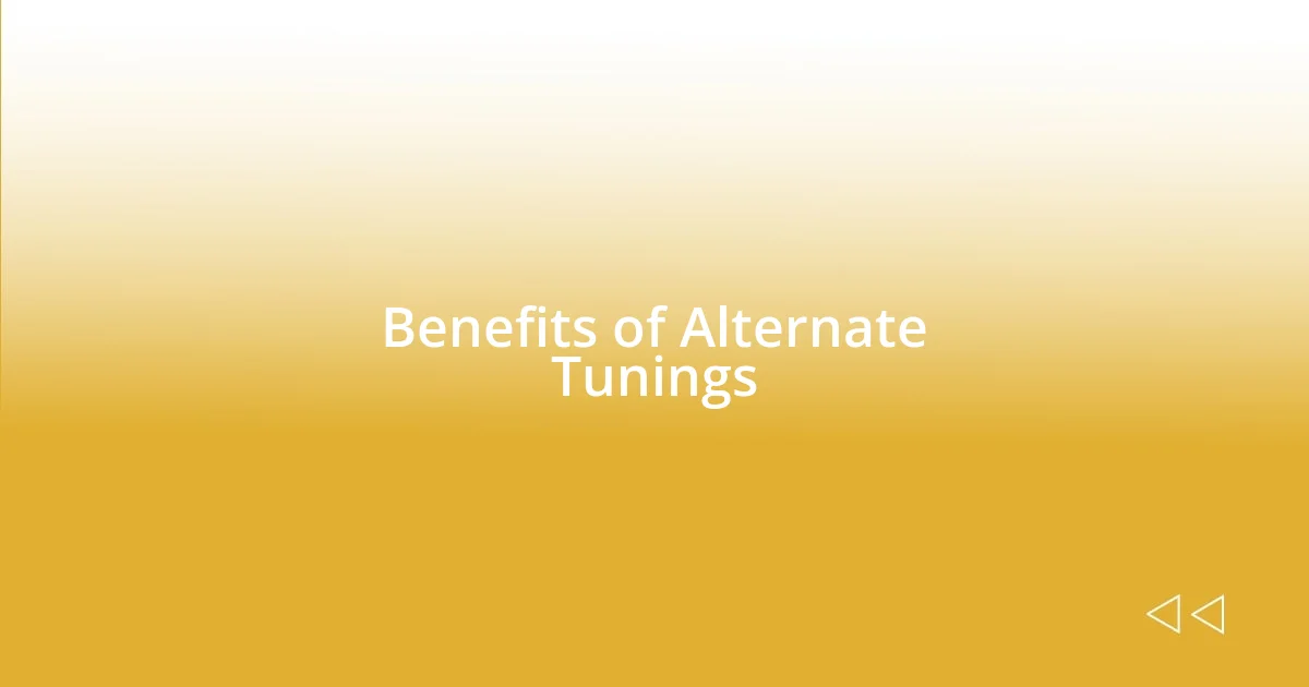 Benefits of Alternate Tunings