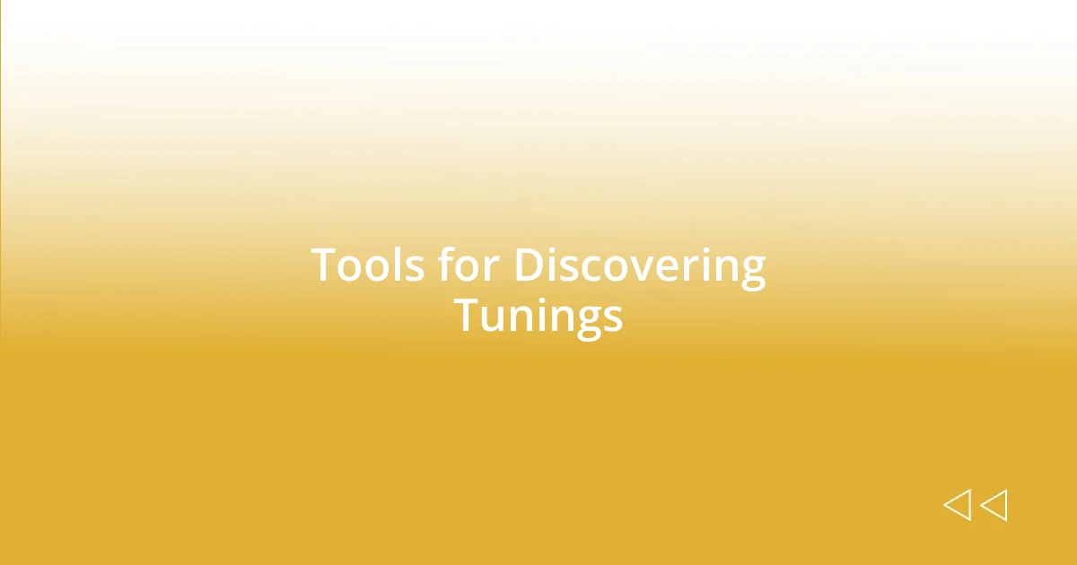 Tools for Discovering Tunings