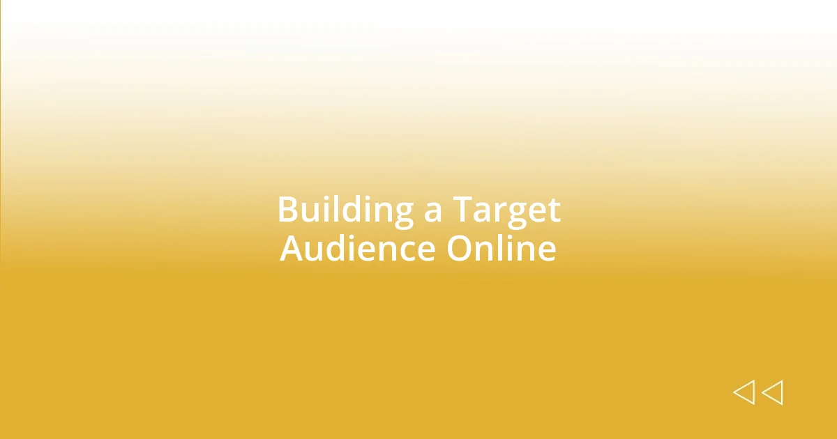 Building a Target Audience Online