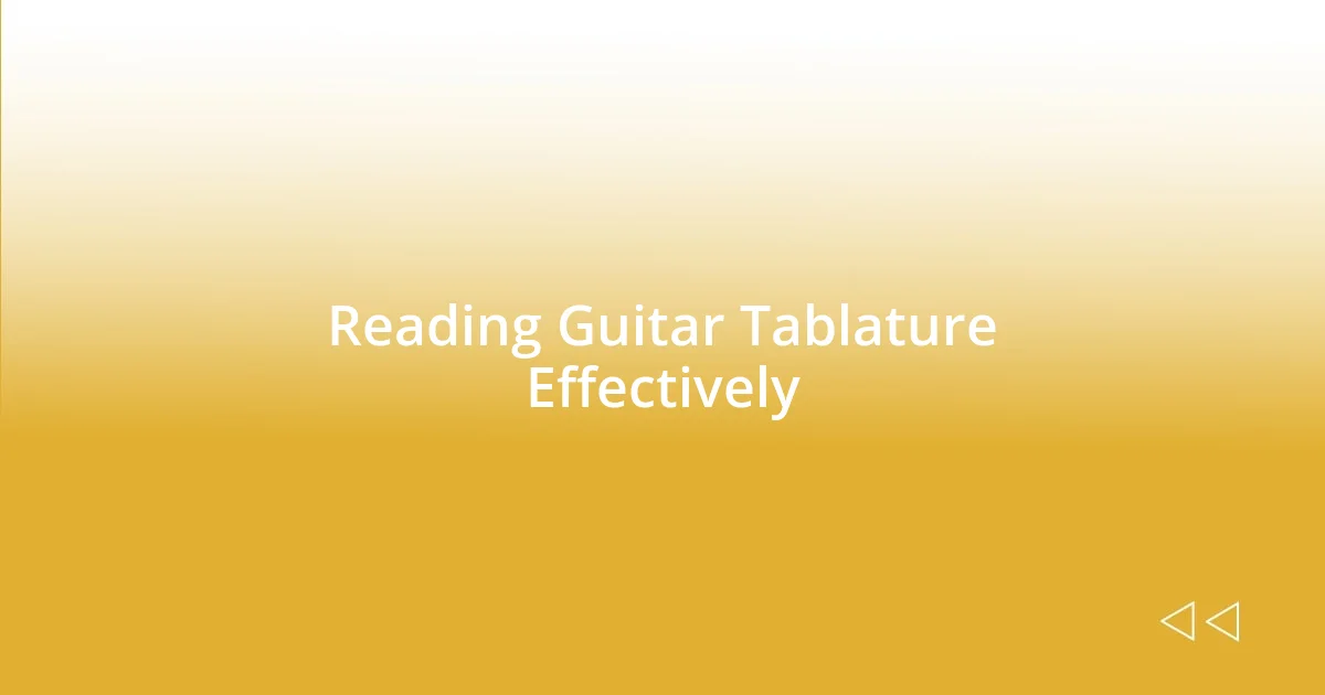 Reading Guitar Tablature Effectively