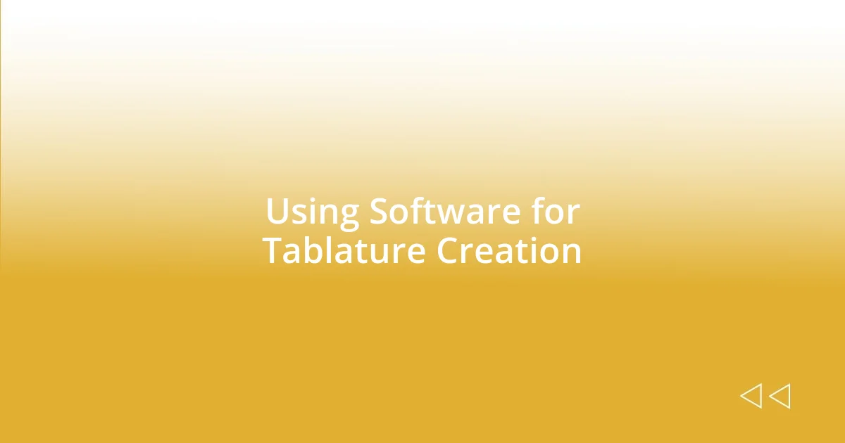 Using Software for Tablature Creation