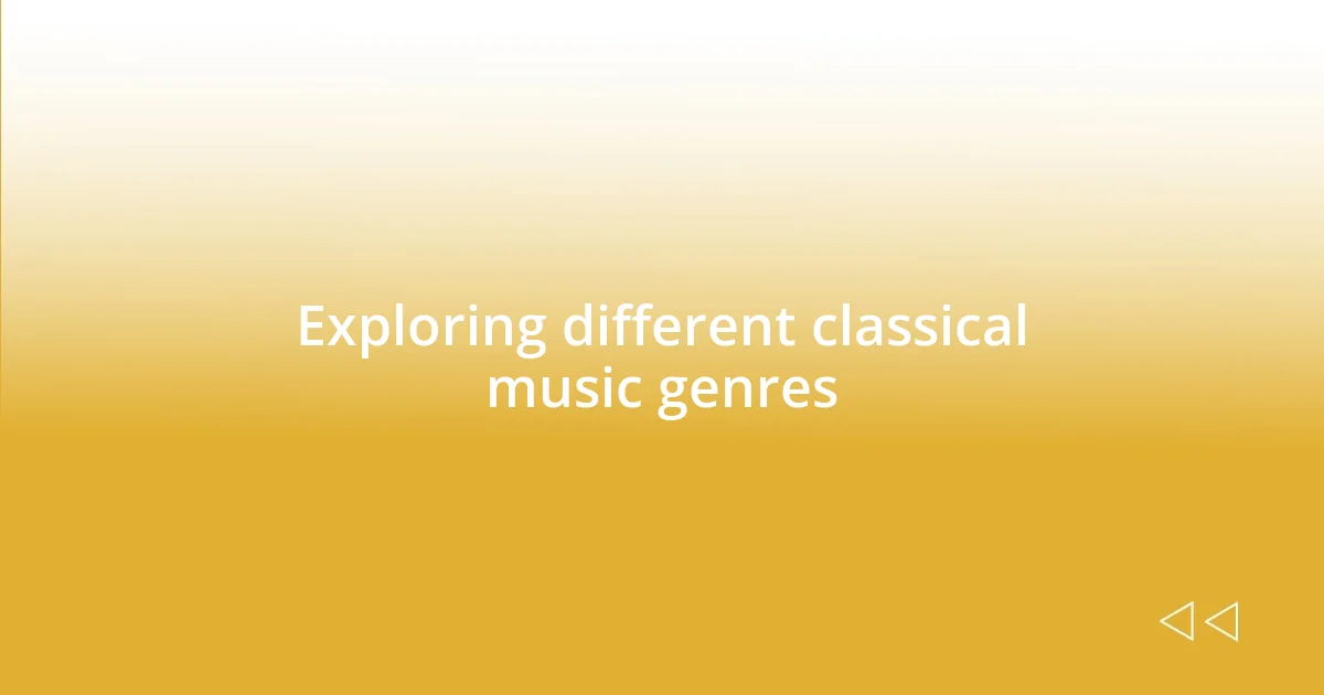 Exploring different classical music genres