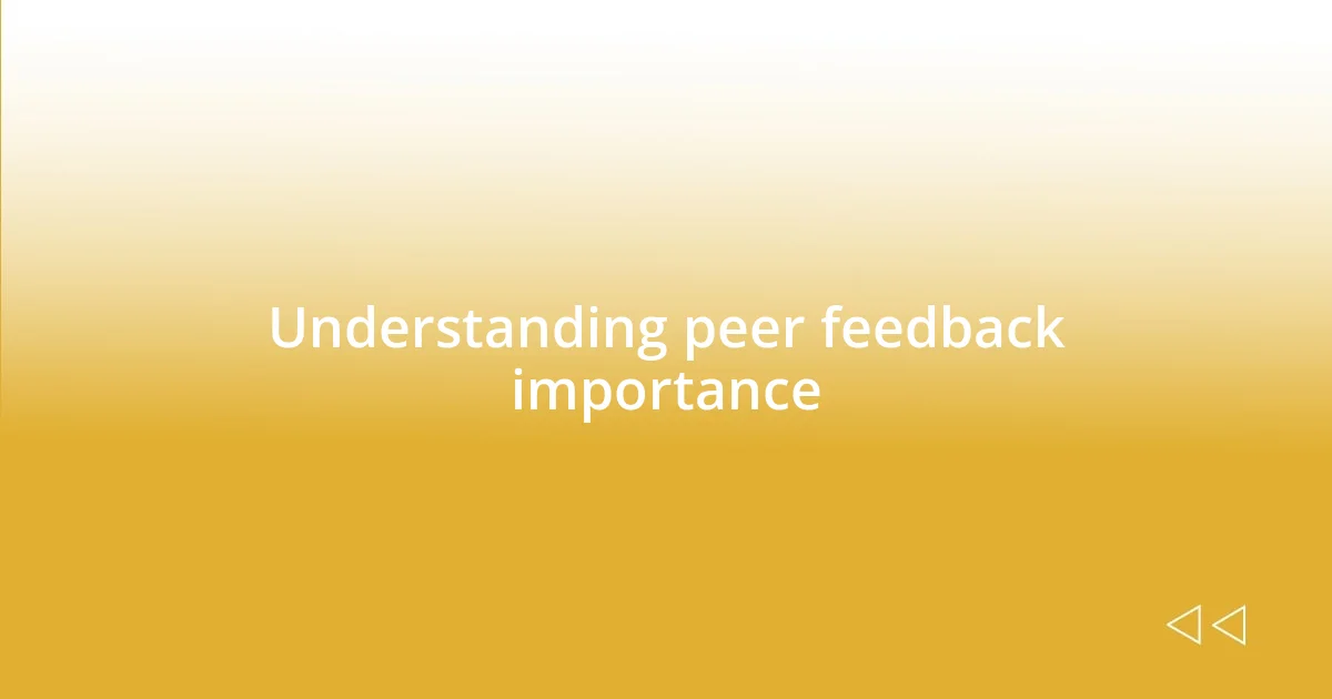 Understanding peer feedback importance