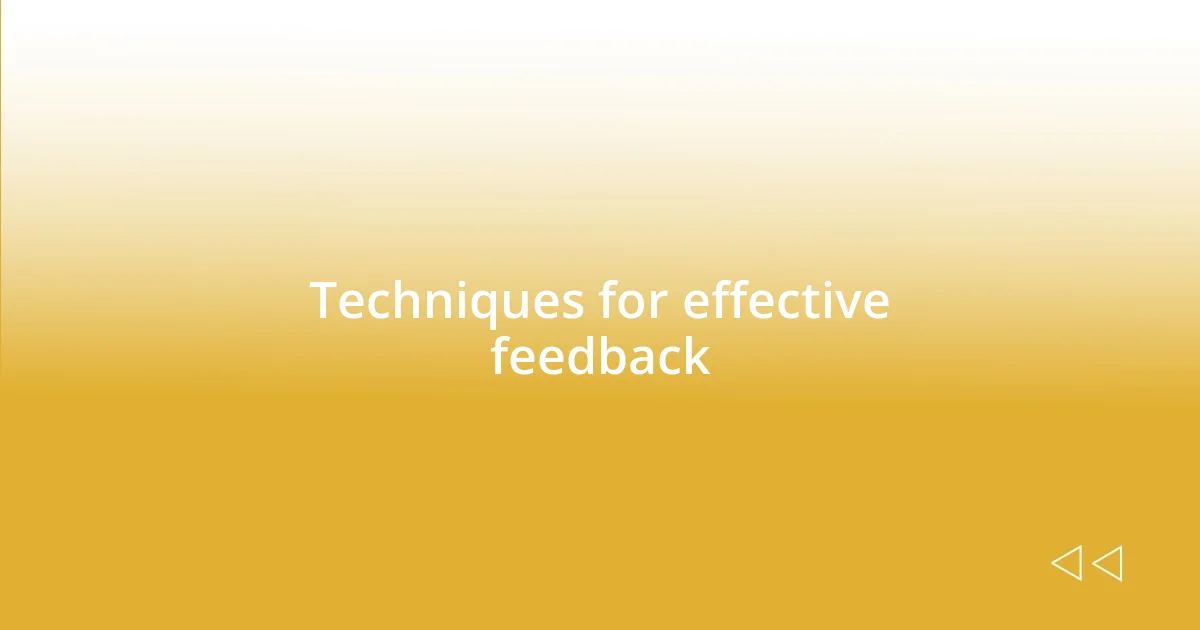 Techniques for effective feedback