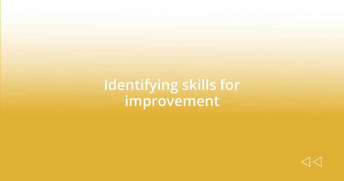 Identifying skills for improvement