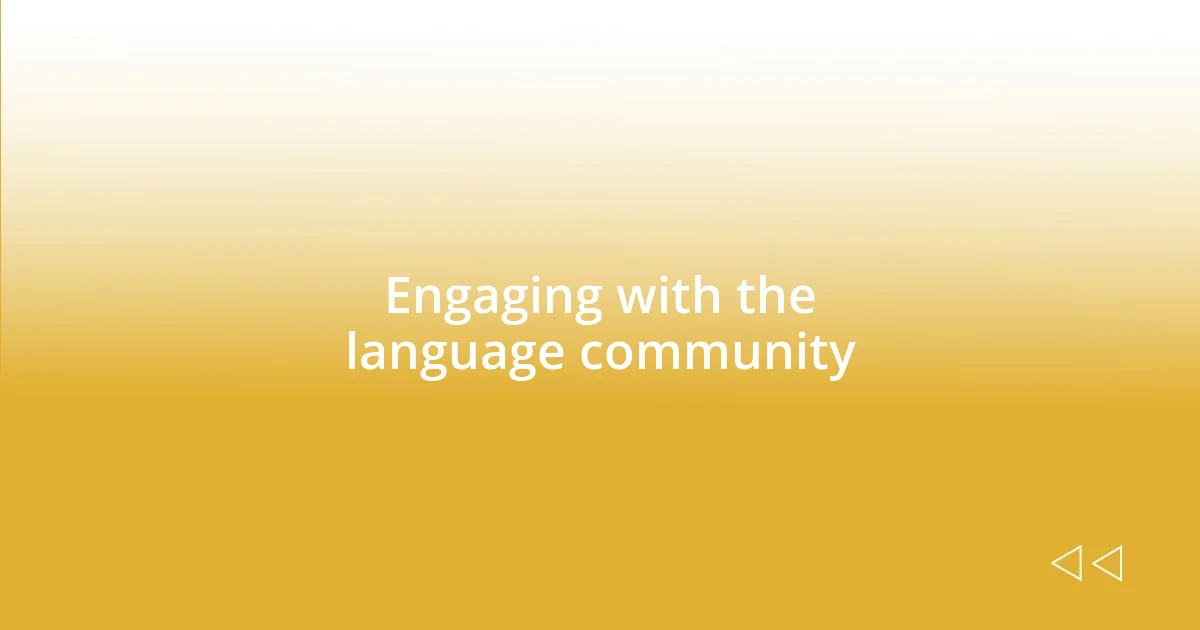 Engaging with the language community