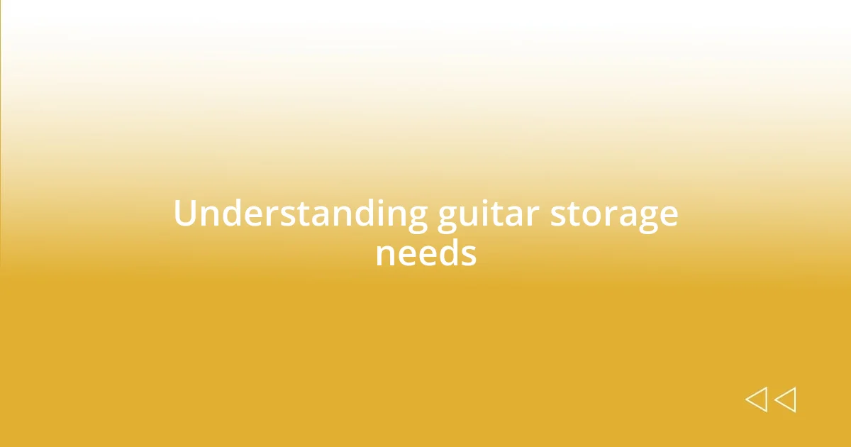 Understanding guitar storage needs