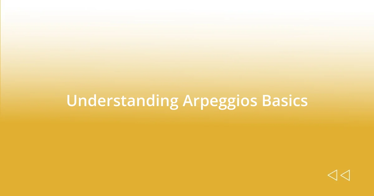 Understanding Arpeggios Basics