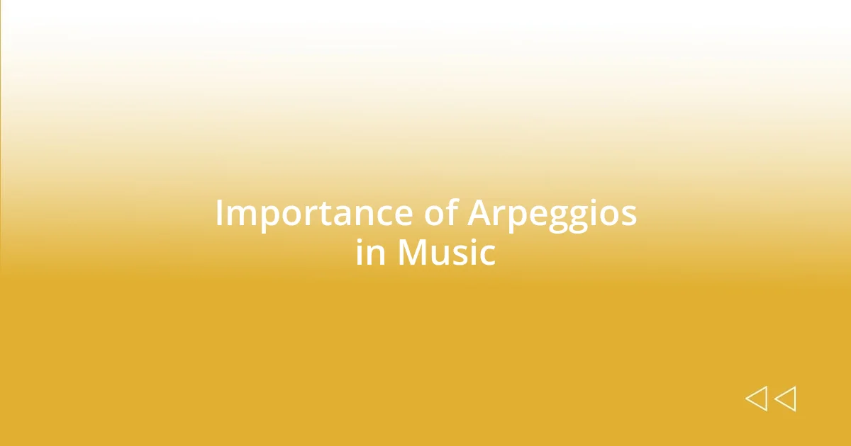 Importance of Arpeggios in Music