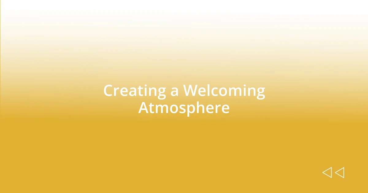 Creating a Welcoming Atmosphere