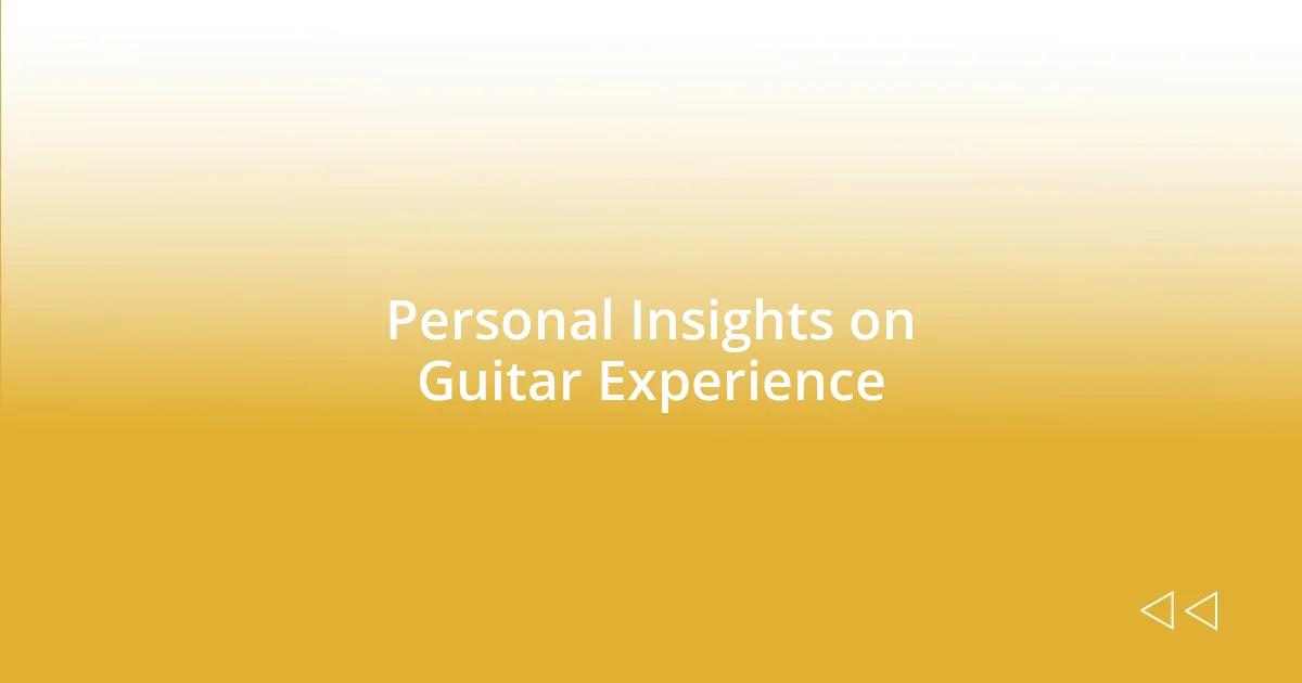 Personal Insights on Guitar Experience