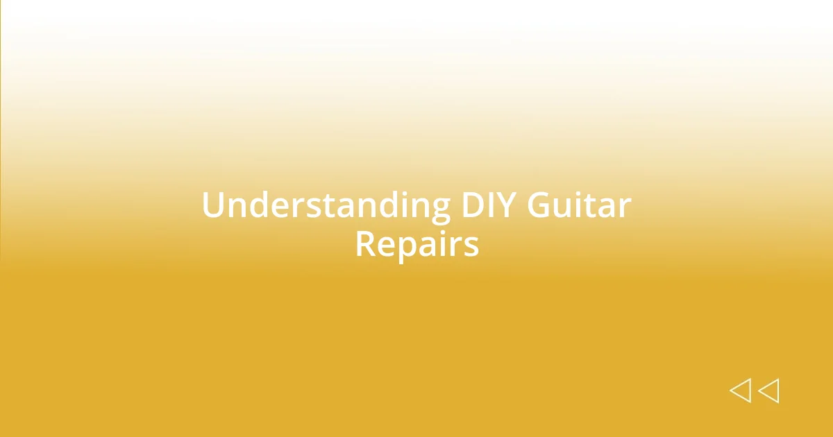 Understanding DIY Guitar Repairs