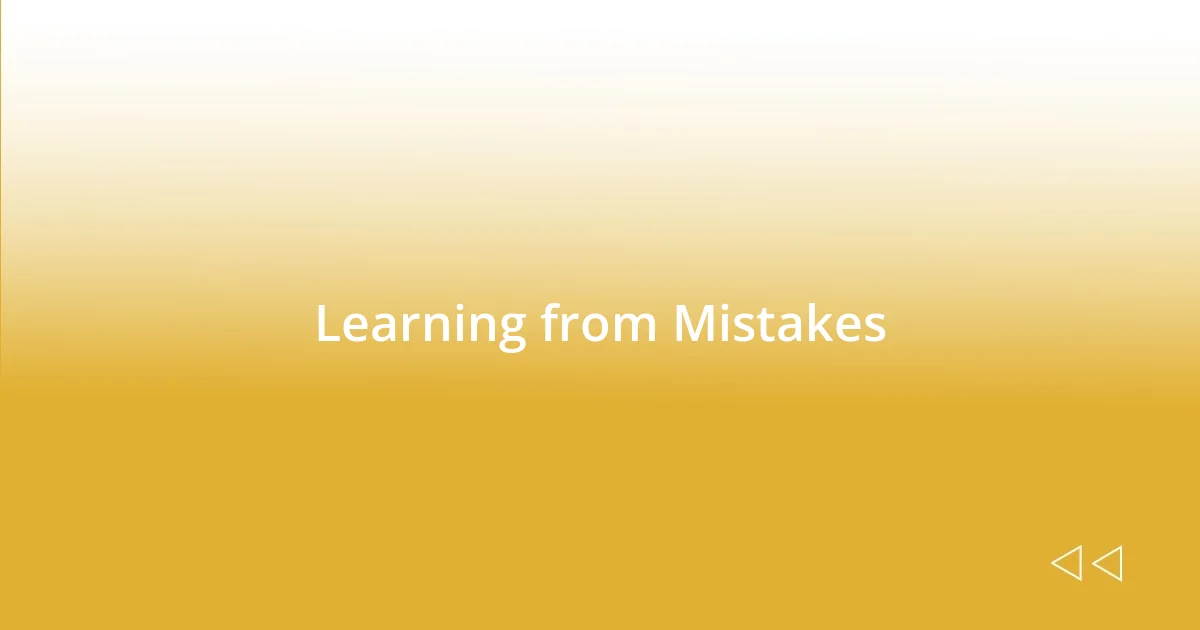 Learning from Mistakes