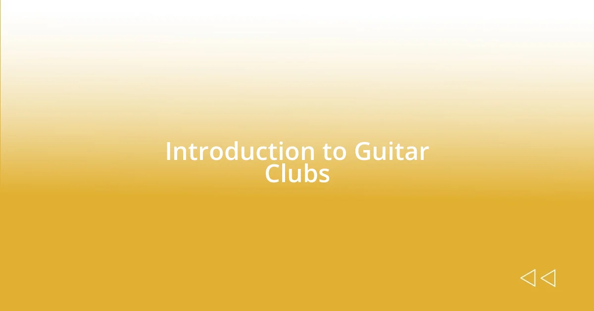 Introduction to Guitar Clubs