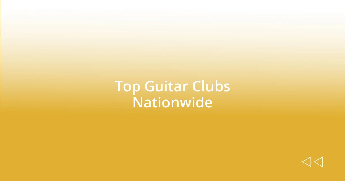 Top Guitar Clubs Nationwide