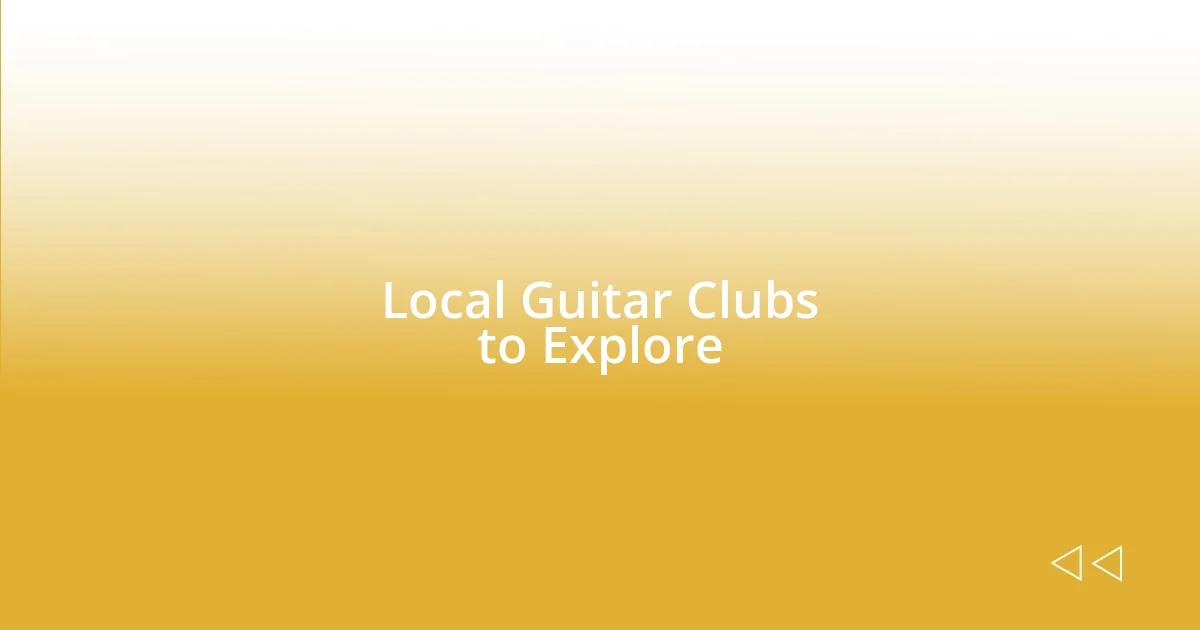 Local Guitar Clubs to Explore