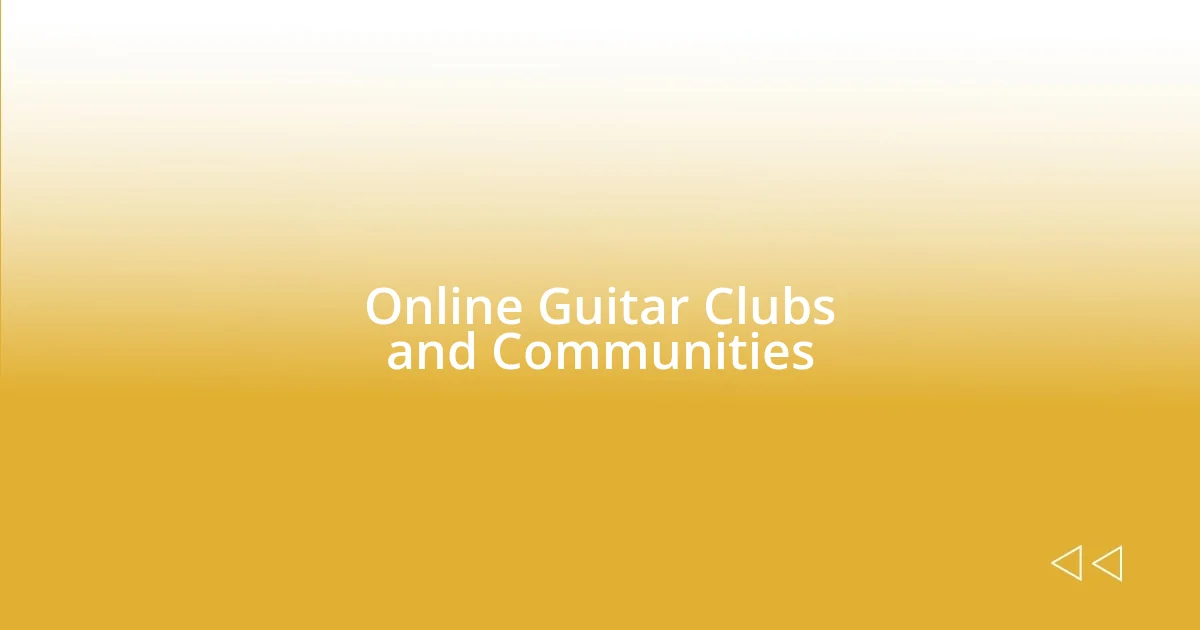 Online Guitar Clubs and Communities