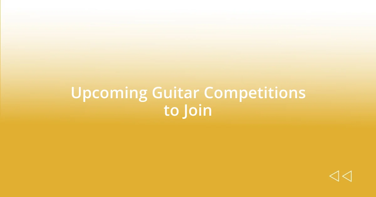 Upcoming Guitar Competitions to Join