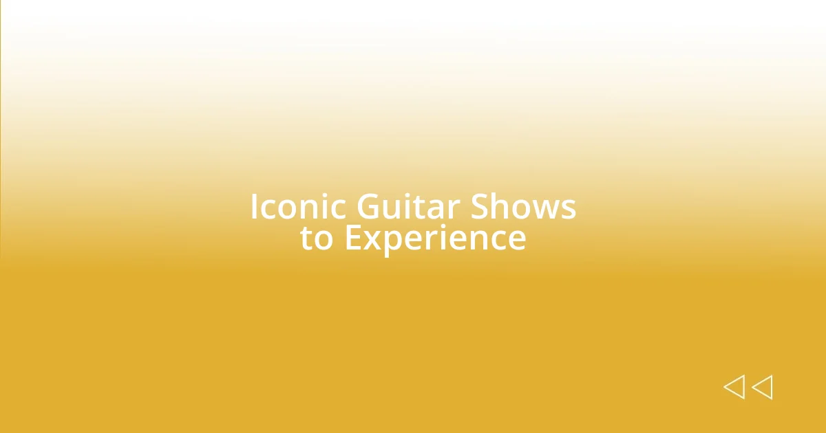 Iconic Guitar Shows to Experience