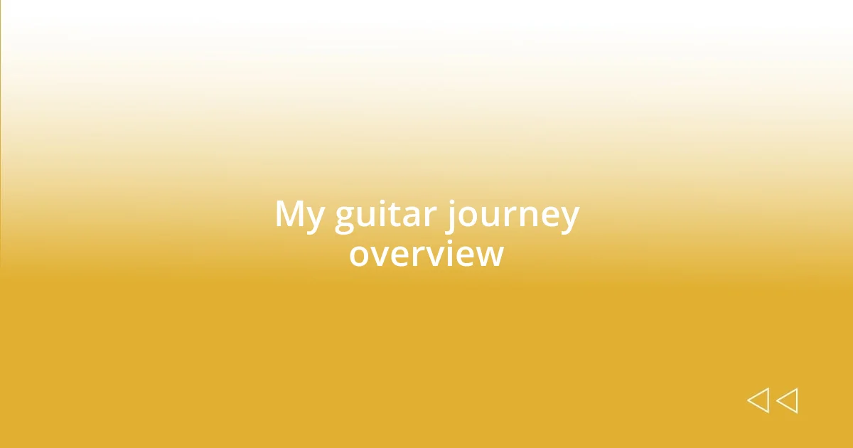 My guitar journey overview