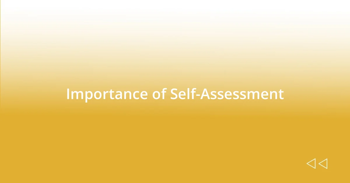 Importance of Self-Assessment