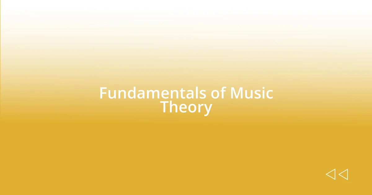 Fundamentals of Music Theory