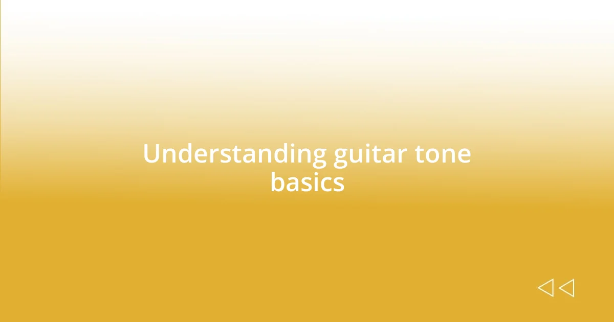 Understanding guitar tone basics