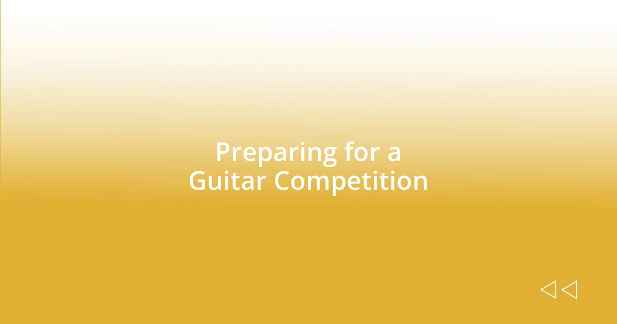 Preparing for a Guitar Competition