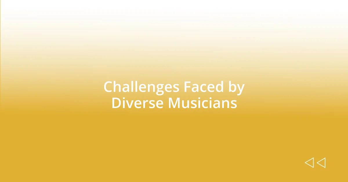 Challenges Faced by Diverse Musicians