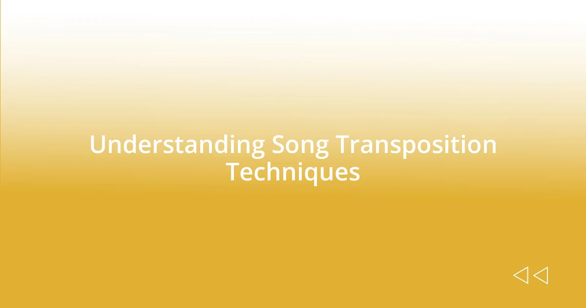 Understanding Song Transposition Techniques